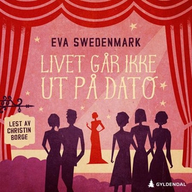 Livet går ikke ut på dato (lydbok) av Eva Swedenmark