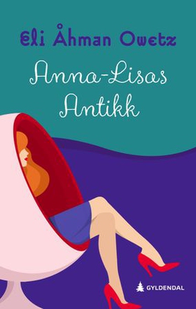 Anna-Lisas antikk (ebok) av Eli Åhman Owetz