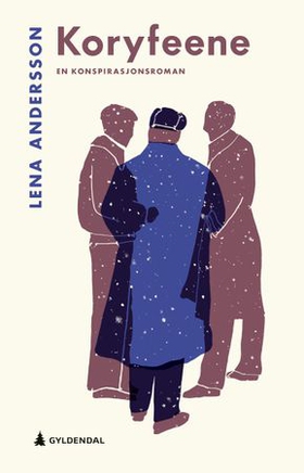 Koryfeene - en konspirasjonsroman (ebok) av Lena Andersson