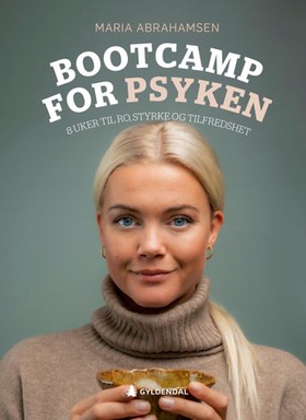 Bootcamp for psyken - 8 uker til ro, styrke og tilfredshet (ebok) av Maria Østhassel