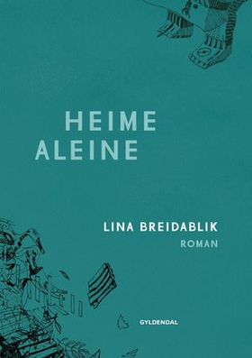 Heime aleine - roman (ebok) av Lina Asheim Breidablik