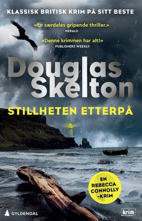 Stillheten etterpå - en Rebecca Connolly-thriller (ebok) av Douglas Skelton