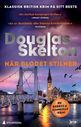 Når blodet stilner - en Rebecca Connolly-thriller (ebok) av Douglas Skelton