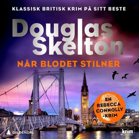 Når blodet stilner - en Rebecca Connolly-thriller (lydbok) av Douglas Skelton