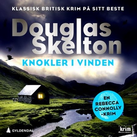Knokler i vinden - en Rebecca Connolly-thriller (lydbok) av Douglas Skelton