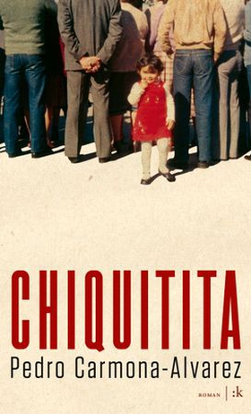 Chiquitita - roman (ebok) av Pedro Carmona-Alvarez