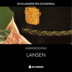 Lansen (lydbok) av Anker Rogstad