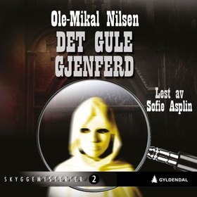 Det gule gjenferd (lydbok) av Ole-Mikal Nilsen