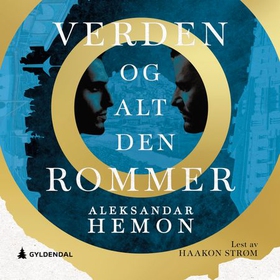 Verden og alt den rommer (lydbok) av Aleksandar Hemon