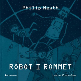 Roboten i rommet (lydbok) av Philip Newth