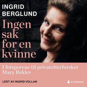 Ingen sak for en kvinne (lydbok) av Ingrid Berglund