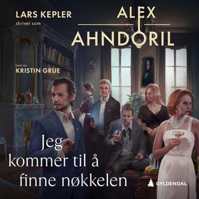 Jeg kommer til å finne nøkkelen (lydbok) av Alex Ahndoril