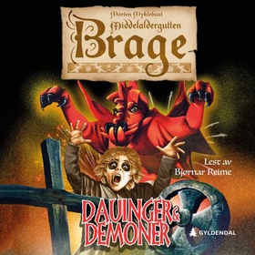 Middelaldergutten Brage - dauinger & demoner (lydbok) av Morten Myklebust