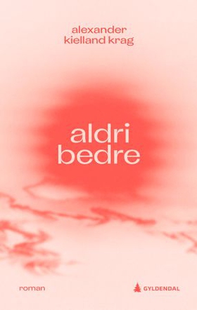 Aldri bedre