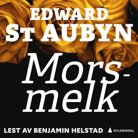 Morsmelk (lydbok) av Edward St. Aubyn