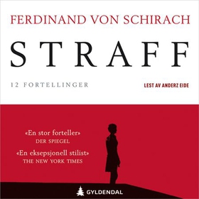 Straff - 12 fortellinger (lydbok) av Ferdinand von Schirach