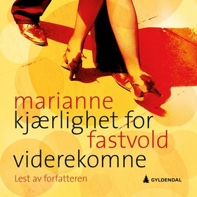 Kjærlighet for viderekomne (lydbok) av Marianne Fastvold