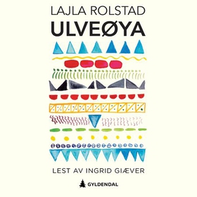 Ulveøya (lydbok) av Lajla Rolstad