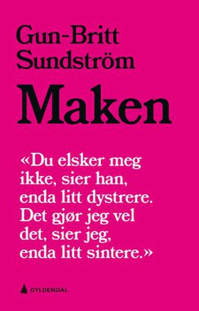 Maken - en samlivsroman (ebok) av Gun-Britt Sundström