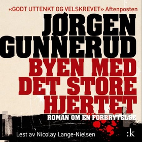 Byen med det store hjertet - kriminalroman (lydbok) av Jørgen Gunnerud