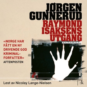 Raymond Isaksens utgang - kriminalroman (lydbok) av Jørgen Gunnerud