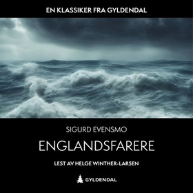Englandsfarere (lydbok) av Sigurd Evensmo