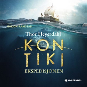 Kon-Tiki ekspedisjonen (lydbok) av Thor Heyerdahl