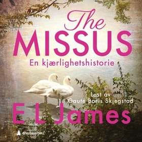 The missus - en kjærlighetshistorie (lydbok) av E.L. James