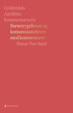 Barnetrygdloven og kontantstøtteloven med kommentarer (ebok) av Runar Narvland