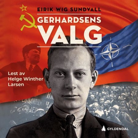 Gerhardsens valg (lydbok) av Eirik Wig Sundvall