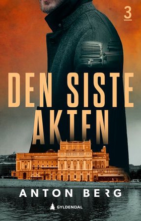 Den siste akten (ebok) av Anton Berg