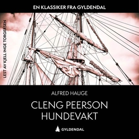 Cleng Peerson - Hundevakt (lydbok) av Alfred Hauge