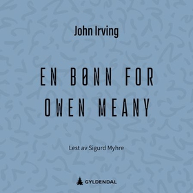 En bønn for Owen Meany (lydbok) av John Irving