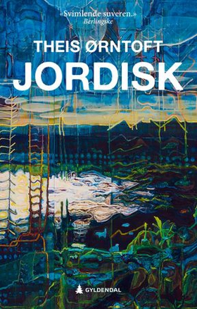 Jordisk - roman (ebok) av Theis Ørntoft