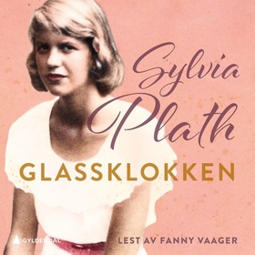 Glassklokken (lydbok) av Sylvia Plath