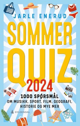 Sommerquiz 2024 - 1000 spørsmål om musikk, sport, film, geografi, historie og mye mer (ebok) av Jarle Enerud
