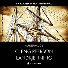 Cleng Peerson - Landkjenning (lydbok) av Alfred Hauge