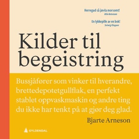 Kilder til begeistring (lydbok) av Bjarte Arneson