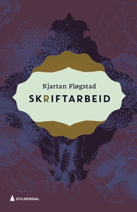Skriftarbeid (ebok) av Kjartan Fløgstad