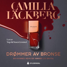 Drømmer av bronse (lydbok) av Camilla Läckberg