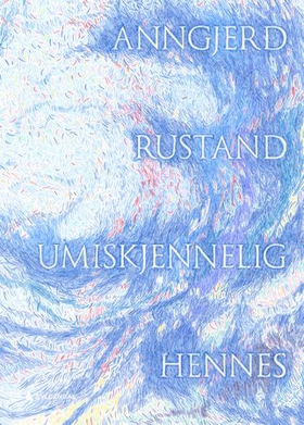 Umiskjennelig hennes (ebok) av Anngjerd Rustand