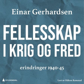 Fellesskap i krig og fred (lydbok) av Einar Gerhardsen