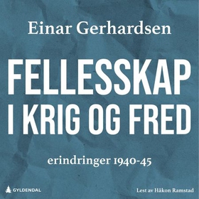 Fellesskap i krig og fred (lydbok) av Einar Gerhardsen