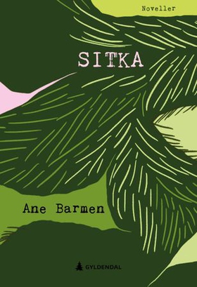 Sitka - pøbelgrannoveller (ebok) av Ane Barmen