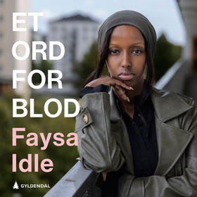 Et ord for blod (lydbok) av Faysa Idle