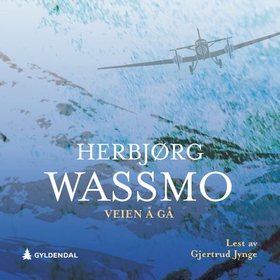 Veien å gå (lydbok) av Herbjørg Wassmo