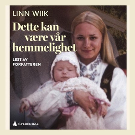 Dette kan være vår hemmelighet (lydbok) av Linn Marie Wiik