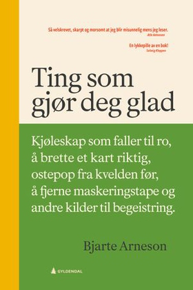 Ting som gjør deg glad (ebok) av Bjarte Arneson