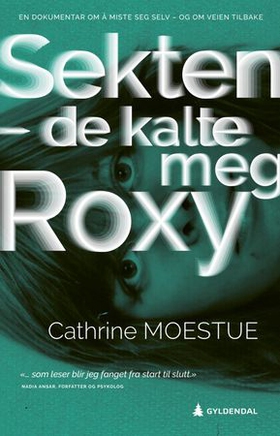 Sekten - de kalte meg Roxy (ebok) av Cathrine Moestue