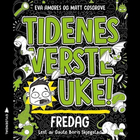 Tidenes verste uke! Fredag (lydbok) av Eva Amores